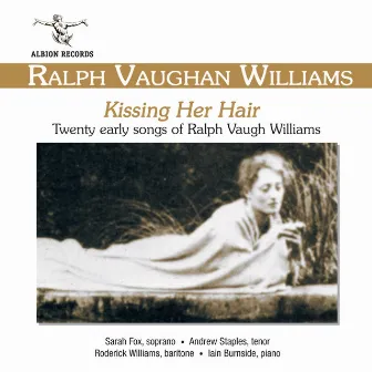 Vaughan Williams: Kissing Her Hair by Unknown Artist