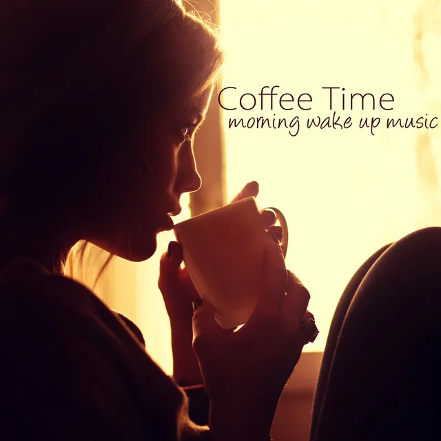 Coffee Time – Morning Wake Up Music, Ambient Chillout Mood Music for Morning Routine, Positive Energy & Brain Power