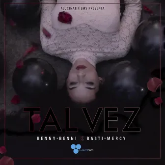 Tal Vez by Basti Mercy