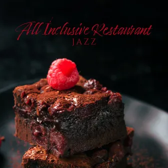 All Inclusive Restaurant Jazz by Easy Listening Restaurant Jazz