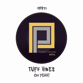 Oh Yeah! by Tuff Vibes