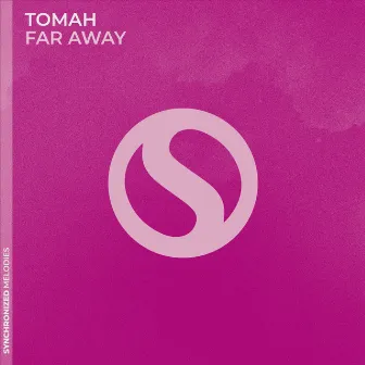 Far Away by Tomah