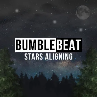 Stars Aligning by Bumblebeat