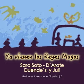 Ya Vienen los Reyes Magos by Sara Soto