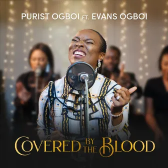 Covered by the Blood. by Purist Ogboi