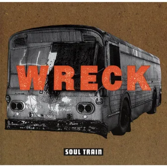 Soul Train by Wreck