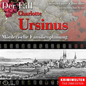 Mörderische Familienplanung - Der Fall Charlotte Ursinus by Claus Vester