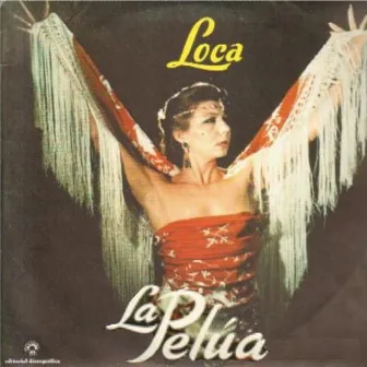 Loca by La Pelúa