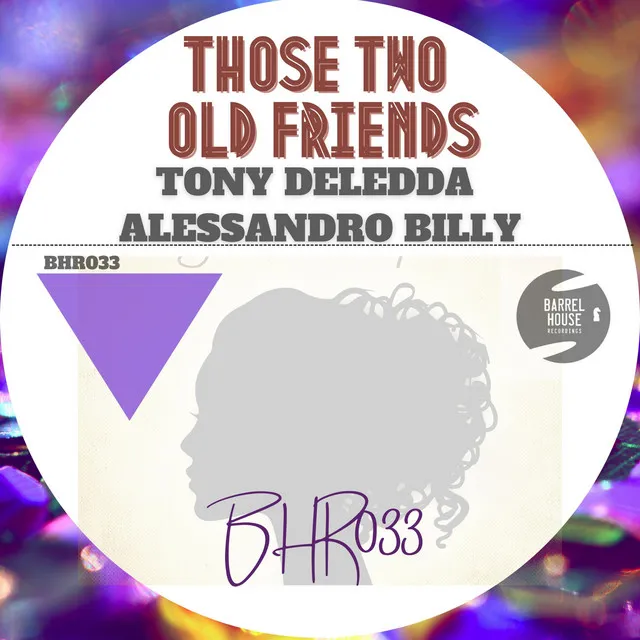 Those Two Old Friends - Original Mix