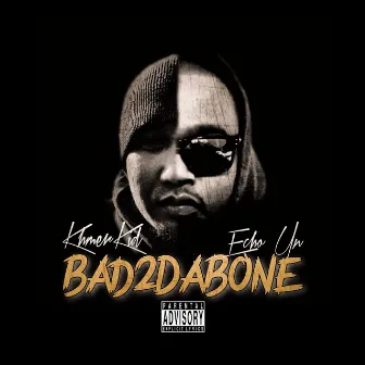 Bad2dabone by Khmerkid