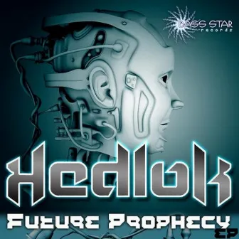 Future Prophecy by Hedlok