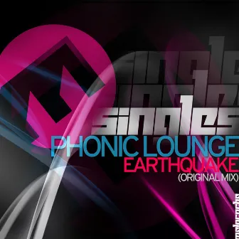 Earthquake (Original Mix) by Phonic Lounge