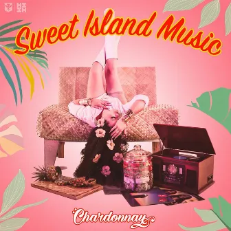 Sweet Island Music by Chardonnay