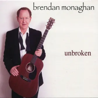 Unbroken by Brendan Monaghan