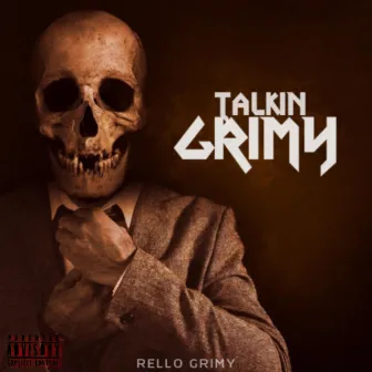 Talkin Grimy by Rello Grimy