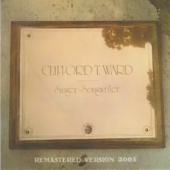 Singer Songwriter by Clifford T. Ward