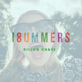 18 Summers by Dillon Chase