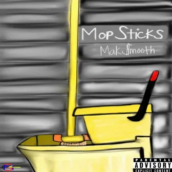 MopSticks by Mak-$mooth