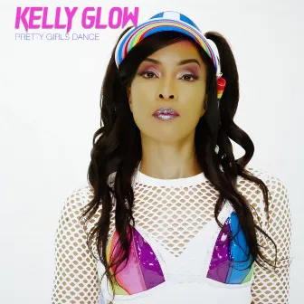 Pretty Girls Dance by Kelly Glow