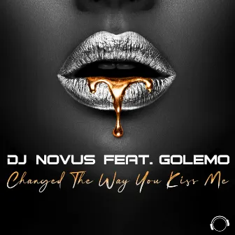 Changed the Way You Kiss Me by DJ Novus