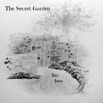 The Secret Garden by Tara Jones