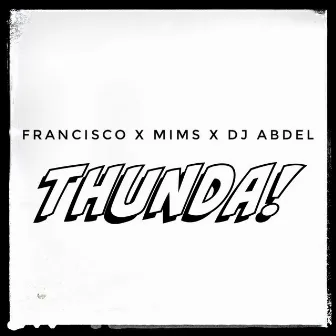 Thunda! by Francisco