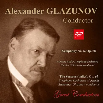 Glazunov: Symphony No. 6 in C Minor, Op. 58 & The Seasons, Op. 67 (Remastered 2024) by 