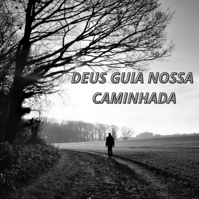 Deus guia nossa caminhada