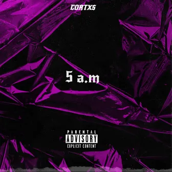 5 A.M by Cortxs