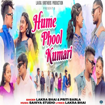 Hume Fool Kumari by LAKRA BHAI