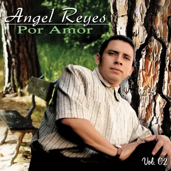 Por Amor by Angel Reyes