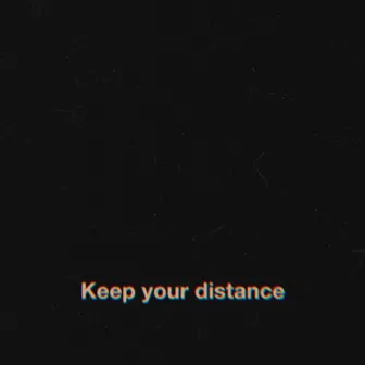 Keep Your Distance by Lando Voxx