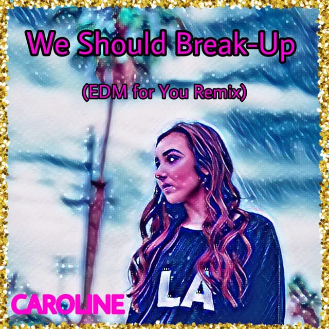 We Should Break-Up - EDM for You Remix