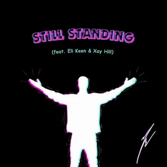 Still Standing by Elijah David