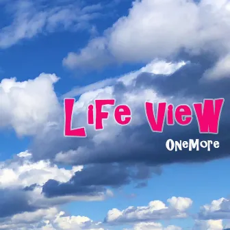 Life View by Onemore