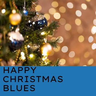 Happy Christmas Blues by Blues Music