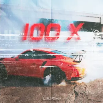 100x by Lolovao