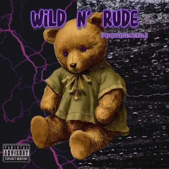 Wild N' Rude by Doused