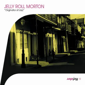 Saga Jazz: Originator of Jazz by Jelly Roll Morton