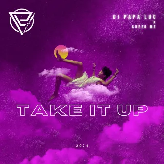 Take It Up by DJ Papa Luc