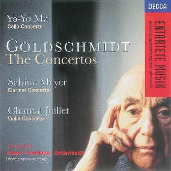 Goldschmidt: Cello Concerto/Clarinet Concerto/Violin Concerto by Chantal Juillet