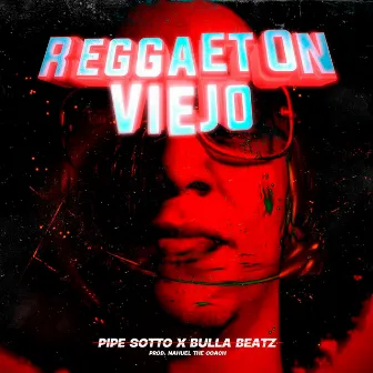 Reggaeton Viejo by Pipe Sotto