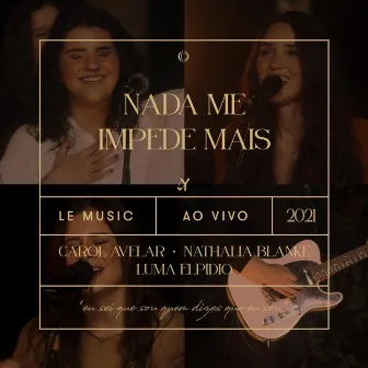 Nada Me Impede Mais (Ao Vivo) by Carol Avelar