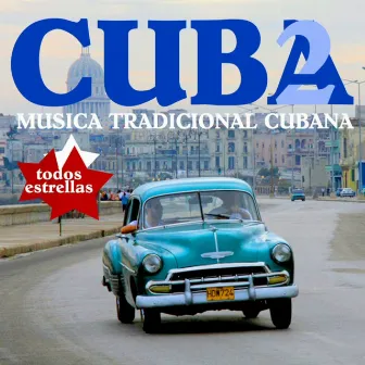 Cuba 2. Música tradicional cubana by Todos Estrellas