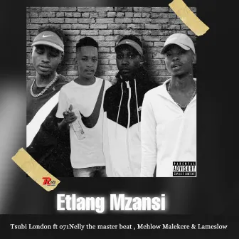 Etlang Mzansi by Tsubi London