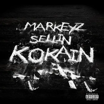 Sellin' KoKain by Markeyz