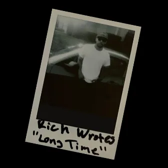 Long Time by Rich Wrotes