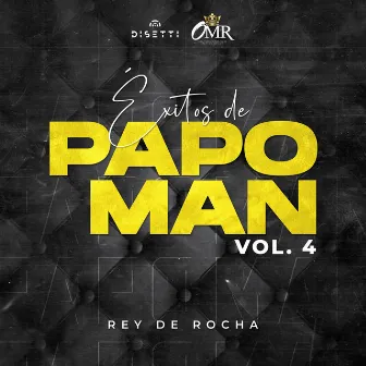 Éxitos De Papo Man Vol. 4 by Rey de Rocha