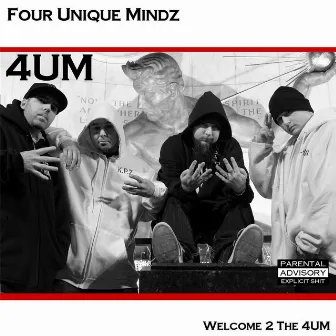 Welcome 2 the 4um by Four Unique Mindz