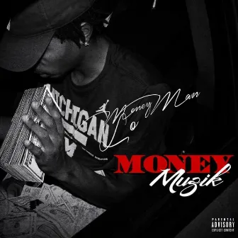 Money Muzik by MoneyMan Lo